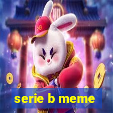 serie b meme